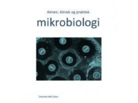 Allmän, klinisk och praktisk mikrobiologi | Charlotte Birk Olsen | Språk: Danska