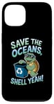 iPhone 13 Save the Oceans Shell Yeah | Funny Earth Day Turtle Case