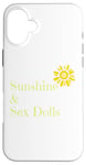 iPhone 16 Plus Fun Graphic-Sunshine & Sex Dolls Case