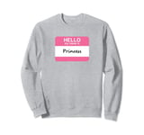 Princess Hello My Name Is Light Sweatshirt