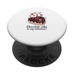 Valentines Day Funny Chocolate Cake Is My Valentine Cute PopSockets Adhesive PopGrip