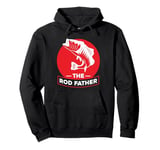 The Rod Father - Funny Fishing Fisherman Pullover Hoodie