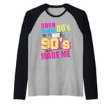 Born In The 80s but 90s Made Me - 90s years 90s music 90s Raglan Baseball Tee