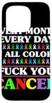 iPhone 15 Pro Fuck You Cancer In All Color Every Day Every Month Case