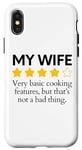 iPhone X/XS Funny Saying My Wife Very Basic Cooking Features Sarcasm Fun Case