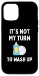 Coque pour iPhone 12/12 Pro Funny It's Not My Turn To Wash Up Hommes Femmes Enfants Étudiants