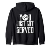 Volleyball Player- You Just Got Served Zip Hoodie