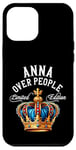 iPhone 12 Pro Max Anna Name Birthday Gift Funny Anna Over People Crown Case