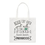 Never Cry Over Spilt Milk It Could Have Been Prosecco Regular Tote Bag Shopper