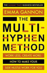 Multi-Hyphen Method: The Sunday Times business bestseller