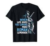 When Life Gives You Lemons Make Roman Lemonade Roman Empire T-Shirt