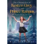 The Chronicles of Kesten Grey and Prince Rangus (häftad, eng)