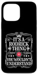 iPhone 13 Pro Max Rodrick Name Its A Rodrick Thing You Wouldn't Understand Case