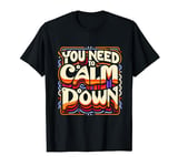 You Need To Calm Down Groovy Retro Cute Funny Hippie 70s 60s T-Shirt