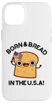 Coque pour iPhone 14 Plus Jeu de mots « Born And Bread in the USA »