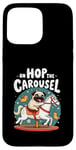 iPhone 15 Pro Max Pug Owner Pug Love On Hop The Carousel for Pug Lover Case