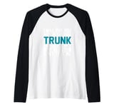 I Will Put You In The Trunk And Help People Look For You Don Raglan Baseball Tee