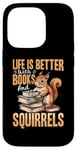 Coque pour iPhone 14 Pro Amusant écureuil Animal Life is Better with Books and a