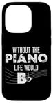 iPhone 14 Pro Piano Teacher Pianist Pun Without The Piano Life Would B Case