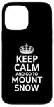 Coque pour iPhone 13 Pro Max Souvenir de Mount Snow / Keep Calm Go To Mount Snow Ski Resort!