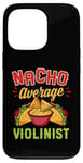 Coque pour iPhone 13 Pro Nacho Average Violonist Funny Mexican Food Lover