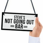 Personalised Not Going Out Funny Home Bar Man Cave Sign Lockdown Alcohol Gift