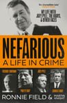 Nefarious  A Life in Crime – My Life with Joey Pyle, the Krays and Other Faces