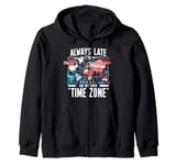 Always Late I'm My Own Time Zone Funny Sarcasm World Map Pun Zip Hoodie