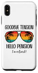 Coque pour iPhone XS Max Goodbye Tension Hello Pension Happy Retirement 25 Im Retired