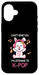 Coque pour iPhone 16 Cadeau Kpop Bunny avec inscription « Can't Hear You I'm Listening To K-pop »