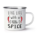 Live Life With A Little Spice Chilli Enamel Mug Cup Spicy Food Love Hot Funny