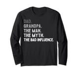 Vintage Dad Grandpa The Man The Myth The Bad Influence Retro Long Sleeve T-Shirt