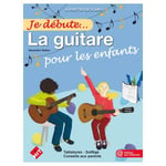 JE DÉBUTE LA GUITARE POUR LES ENFANTS