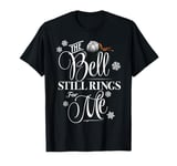 The Polar Express The Bell Still Rings T-Shirt