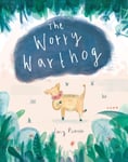 Lucy Pickett - The Worry Warthog Bok