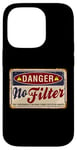 Coque pour iPhone 14 Pro Funny Warning No Filter Vintage Danger Sign Funny Filter