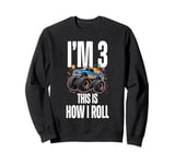 Monster Trucks Car 3rd Birthday 3 Years Old Monster Truck Sweatshirt