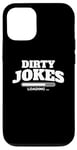 iPhone 12/12 Pro Dirty jokes are loading Case