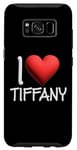 Coque pour Galaxy S8 I Love Tiffany Nom personnalisé Fille Femme Tiff Heart
