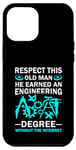 Coque pour iPhone 14 Plus Respect This Old Man He Earned An Engineering Degree Drôle