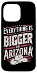 iPhone 14 Pro Max Arizona USA State Everything Is Bigger In Arizona America Case