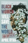 BLACK WOMEN WILL SAVE THE WORLD