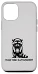 iPhone 12/12 Pro Raccoon Funny Sarcasm and Humor Trash Today Nap Tomorrow Case