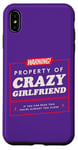 Coque pour iPhone XS Max Propriété d'avertissement de Crazy Girlfriend