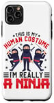 Coque pour iPhone 11 Pro Max C'est mon costume humain, je suis vraiment un ninja