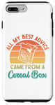 Coque pour iPhone 7 Plus/8 Plus All My Best Advice Came from a Cereal Box – Retro Sarcastic