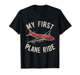 My first plane ride my 1st flight airplane lovers T-Shirt