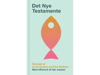 Nya Testamentet Översatt Av Anna Sophie Och Paul Seidelin | Anna Sophie Och Paul Seidelin | Språk: Danska