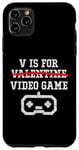 Coque pour iPhone 11 Pro Max V Is For Valentine (jeu vidéo) Funny Happy Day