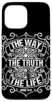 iPhone 13 Pro Max Jesus is the Way The Truth and the Life John 14:6 Case